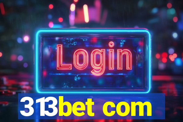 313bet com
